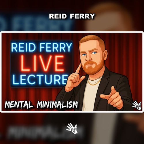 Mental Minimalism LIVE Lecture by Reid Ferry
