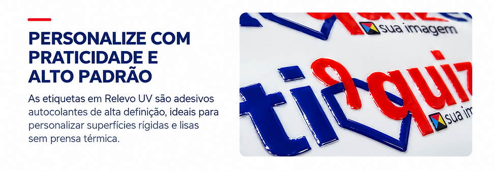 Adesivos personalizados em relevo UV e DTF - UV