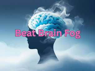 Eliminate Brain Fog: Mental fog, poor memory & concentration problems – why your brain isn't working properly