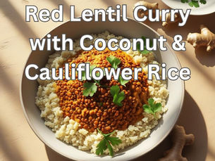 Red lentil curry with coconut & cauliflower rice