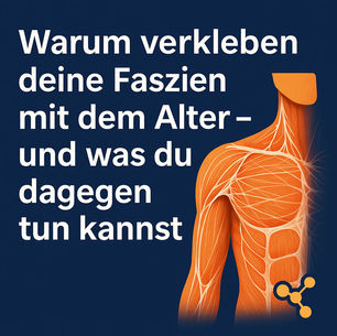 Warum verkleben deine Faszien mit dem Alter – und was du dagegen tun kannst