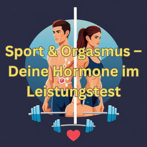 Sport & Orgasmus – Wie sich Bewegung und Lust biochemisch befeuern