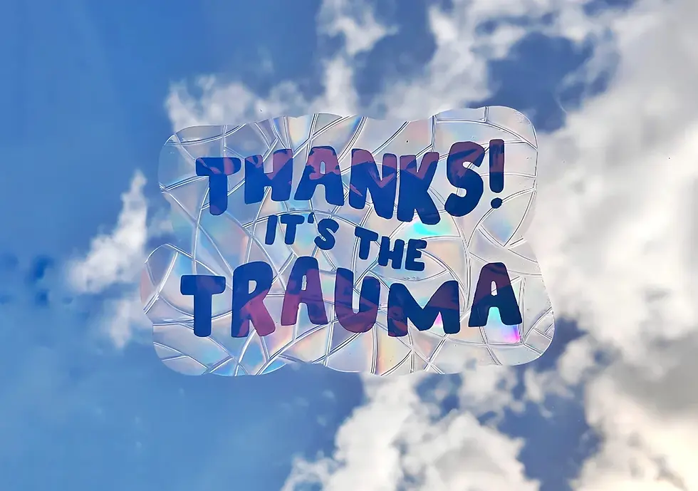 Thumbnail: Thanks It's the Trauma Suncatcher - Window Decal, Funny Mental Health Rainbow Ma