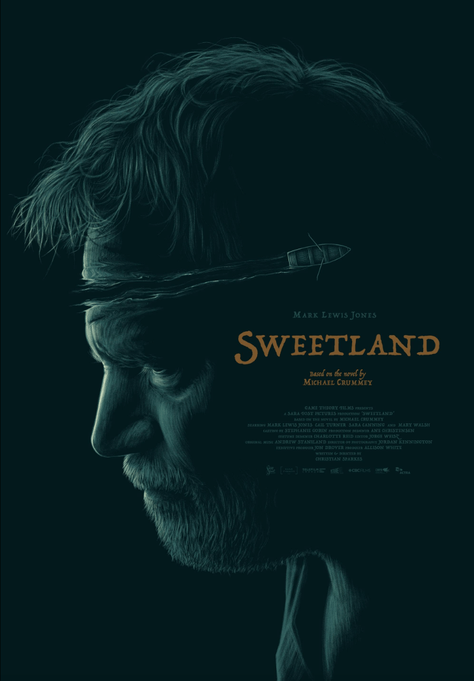 Sweetland 2021 movie poster featuring Mark Lewis Jones in a dark and moody profile shot, based on the novel by Michael Crummey - media strategy by Focus Media.
