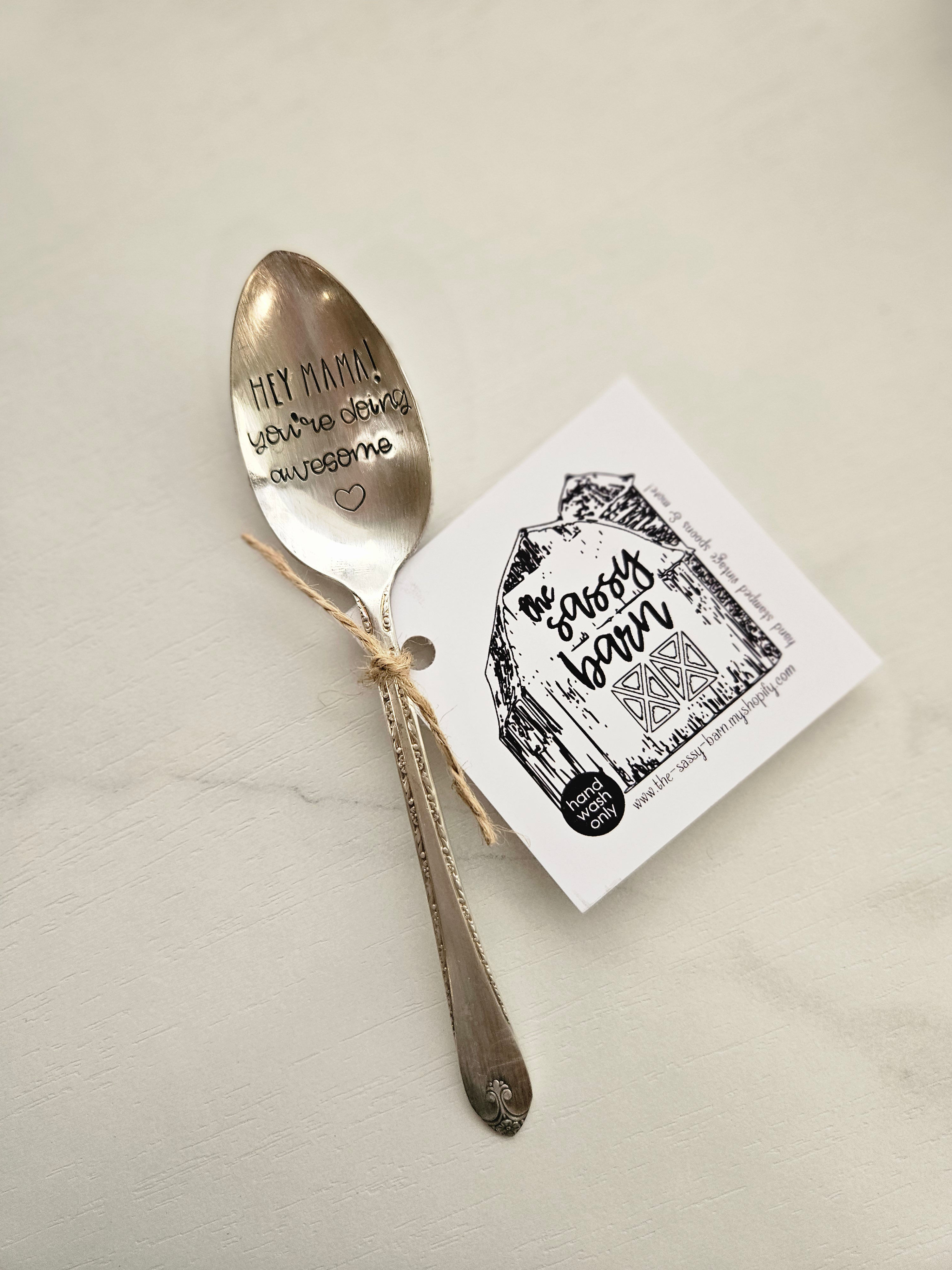 "Hey Mama! You're Doing Awesome" Vintage Stamped Spoon