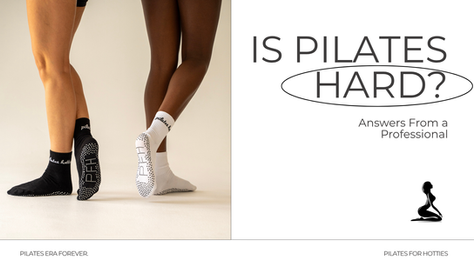 Is Pilates Hard? Answers from a professional so you can enter your pilates era forever. PFH logo and PFH socks image