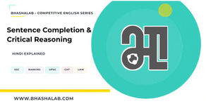 Sentence Completion & Critical Reasoning | SSC Banking UPSC CAT Grammar | BhashaLab