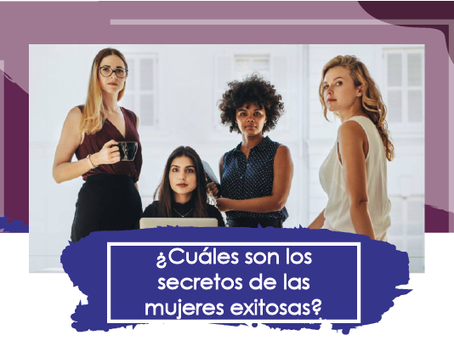 LOS 7 SECRETOS DE LAS MUJERES EXITOSAS.