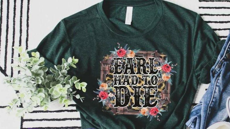 EARL HAD TO DIE