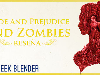 [Reseña] Pride and Prejudice and Zombies... Si, leíste bien.