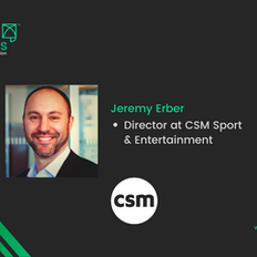Jeremy Erber, Director - CSM Sport & Entertainment (Interview)
