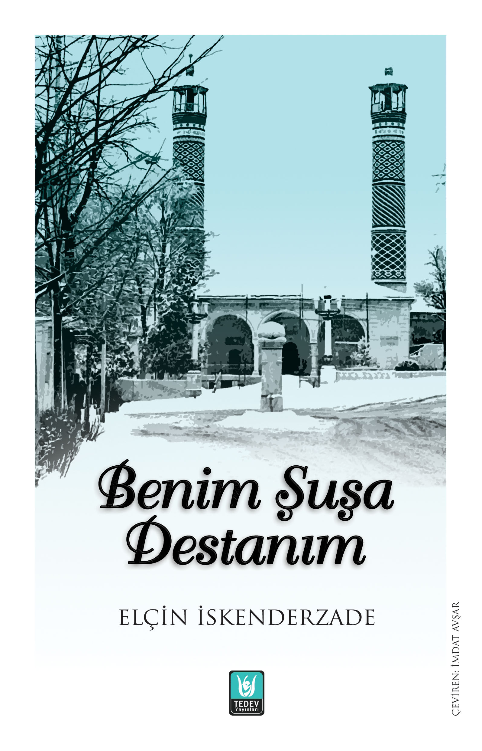 Benim Şuşa Destanım / Elçin İskenderzade