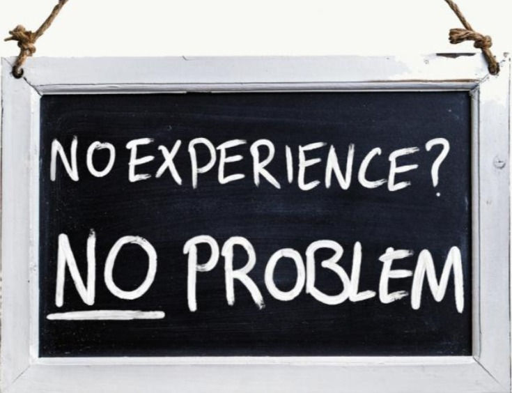 no experience, no problem