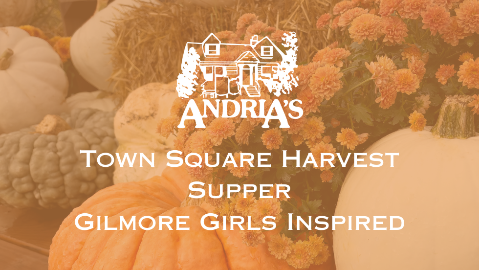 Town Square Harvest Supper ~ Gilmore Girls Inspired