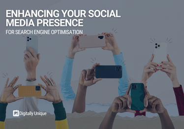 Enhancing Your Social Media Presence For Search Engine Optimisation 