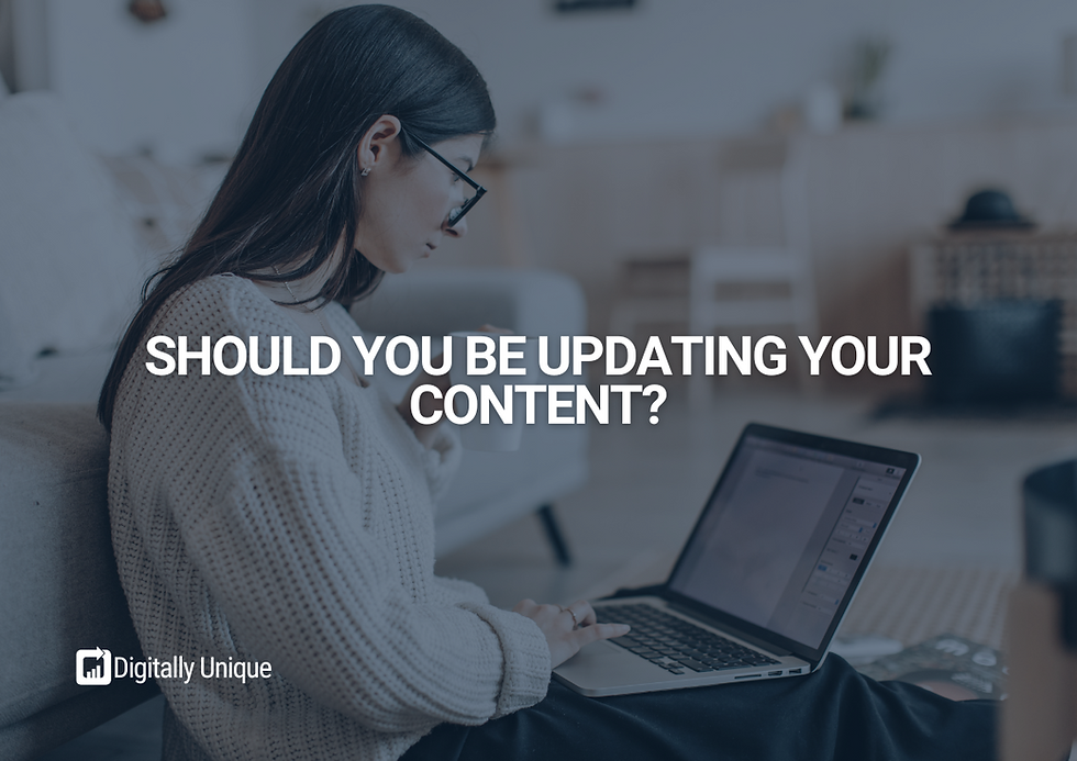 Should You Be Updating Your Content?