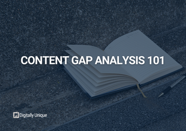Content Gap Analysis 101