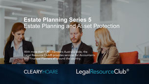 Webinar: Estate Planning Series 5 Estate Planning and Asset Protection