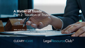 Webinar: A Matter of Trusts Part 2 Taxation of Trusts