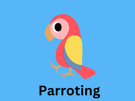 Parroting
