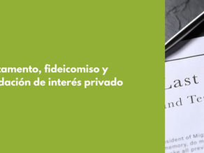 Representación testamento, fideicomiso y fundación de interés privado en Panamá