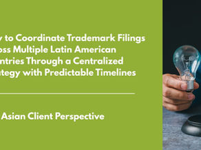 How to Coordinate Trademark Filings Across Latin America