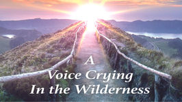 A Voice Crying in the Wilderness