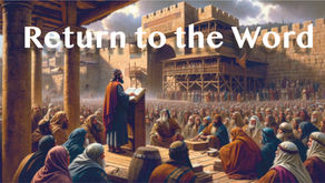 A Return to the Word