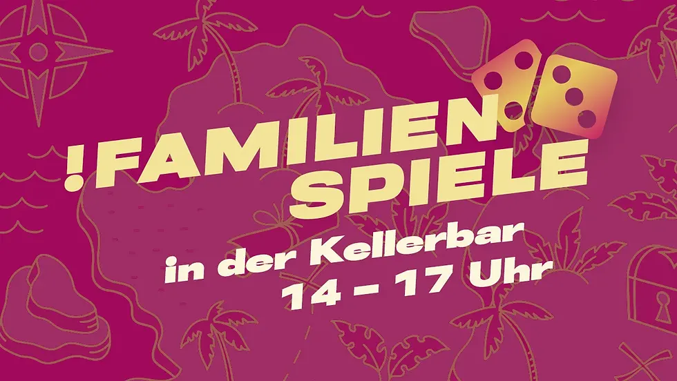 !FAMILIENSPIELE (5+)