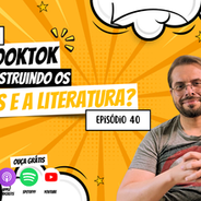 Homem com óculos em fundo amarelo em HQ; texto: O Booktok está destruindo os livros e a literatura? Episódio 40