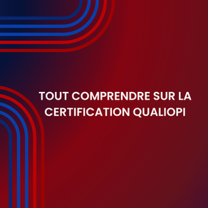 Tout comprendre sur la certification Qualiopi