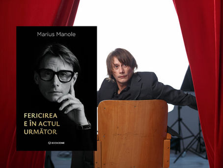 "Fericirea e în actul următor" de Marius Manole - Un spațiu al libertății și al autenticității, unde învățăm mereu bucuria de a trăi