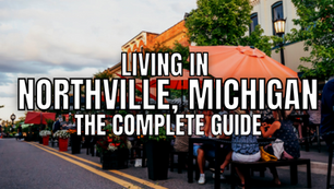Northville, Michigan: Where Community, Culture, and Quality of Life Converge