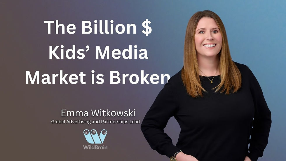 headshot of Emma and text "The Billion $ Kids' Media Market is Broken"