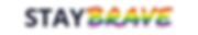 Stay Brave V2 Transparent(1).png