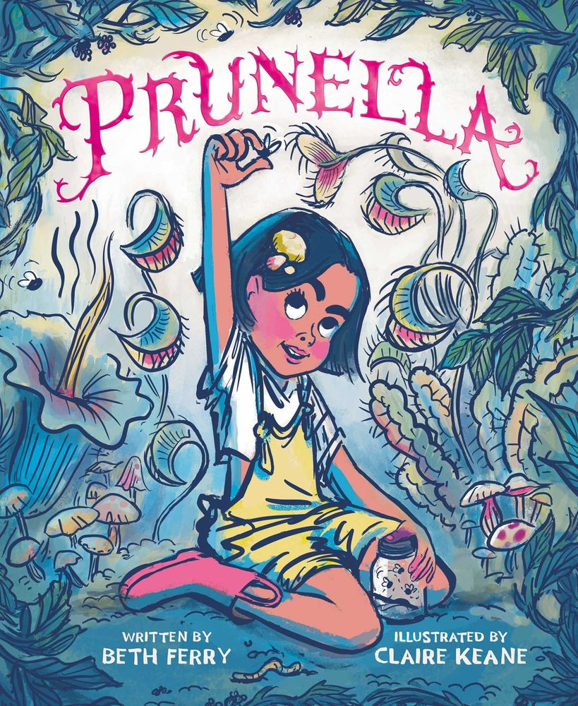 Prunella, written by Beth Ferry and illustrated by Claire Keane