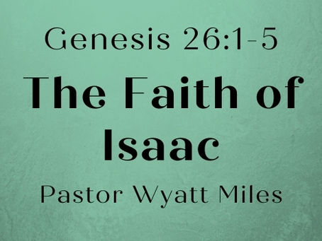 The Faith of Isaac- Genesis 26:1-5