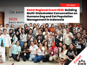 DACC Regional Event 2026: Building Multi-Stakeholder Conversation on Humane Dog and Cat Population Management in Indonesia