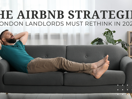 The Airbnb Strategies London Landlords Must Rethink in 2026