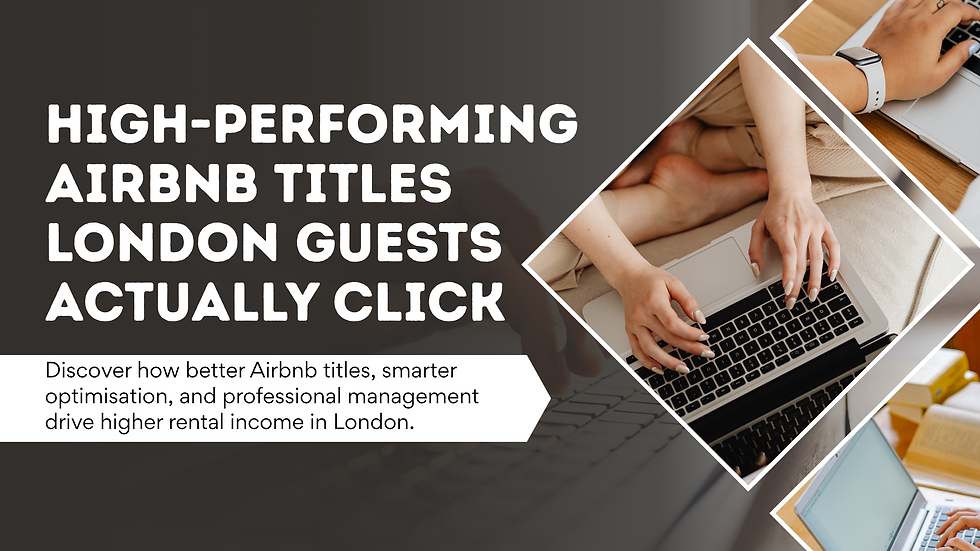 Stop the Scroll: High-Performing Airbnb Titles London Guests Actually Click