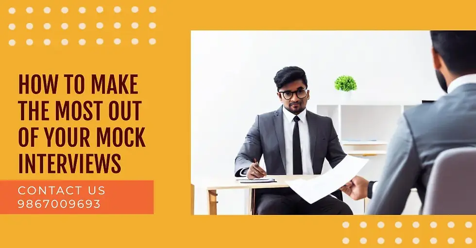 to make the most out of your mock interviews