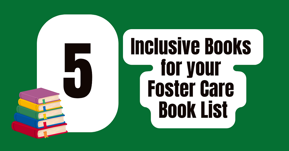 Text says "5 Inclusive Books for Your Foster Care Book List" and a stack of 5 books