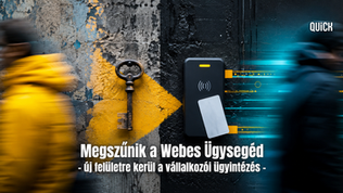Megszűnik a Webes Ügysegéd: változik a vállalkozói ügyintézés rendszere