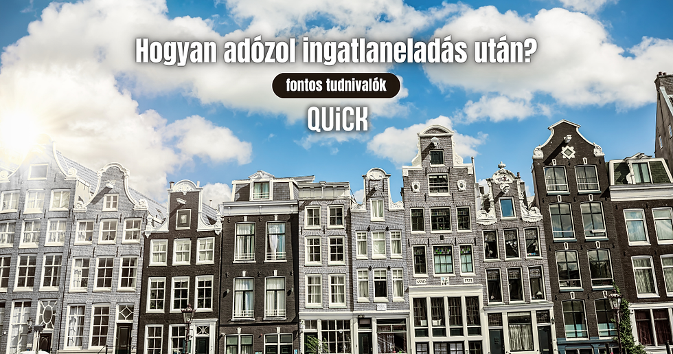 hogyan adózol ingatlaneladás után fontos tudnivalók quick ingatlan eladás