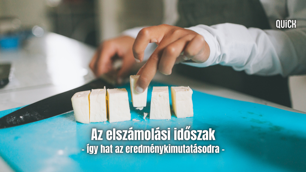 Ettől torzulhat az eredménykimutatásod - elszámolási időszakos ügyletek a gyakorlatban