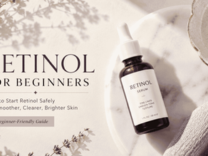 Retinol for Beginners: How to Start Retinol Safely Without Irritating Your Skin