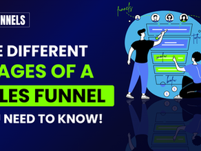 The Different Stages of a Sales Funnel You Need to Know