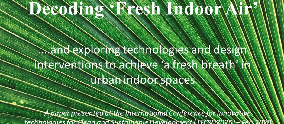Decoding ‘Fresh Indoor Air’ - A paper presented at ITCSD2020