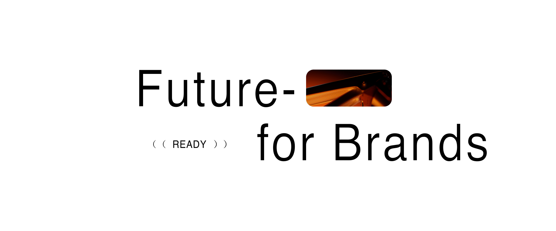 Future ready for brands.gif