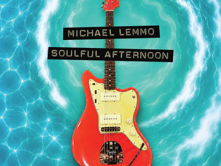 Soulful Afternoon, new single from Michael Lemmo